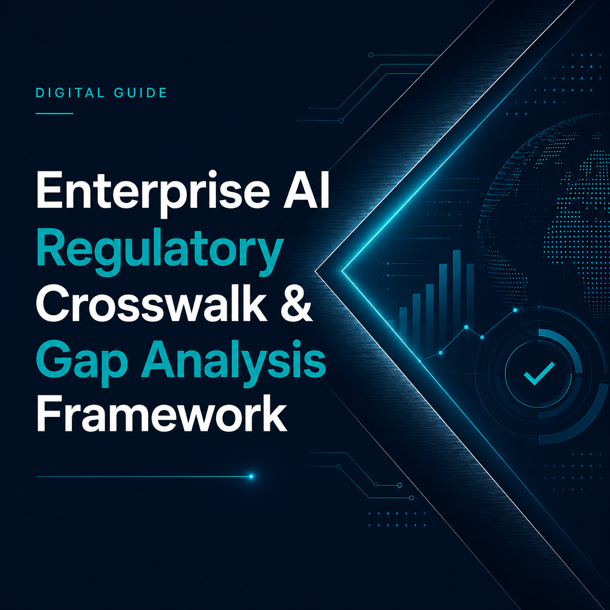 Enterprise AI Regulatory Crosswalk & Gap Analysis Framework