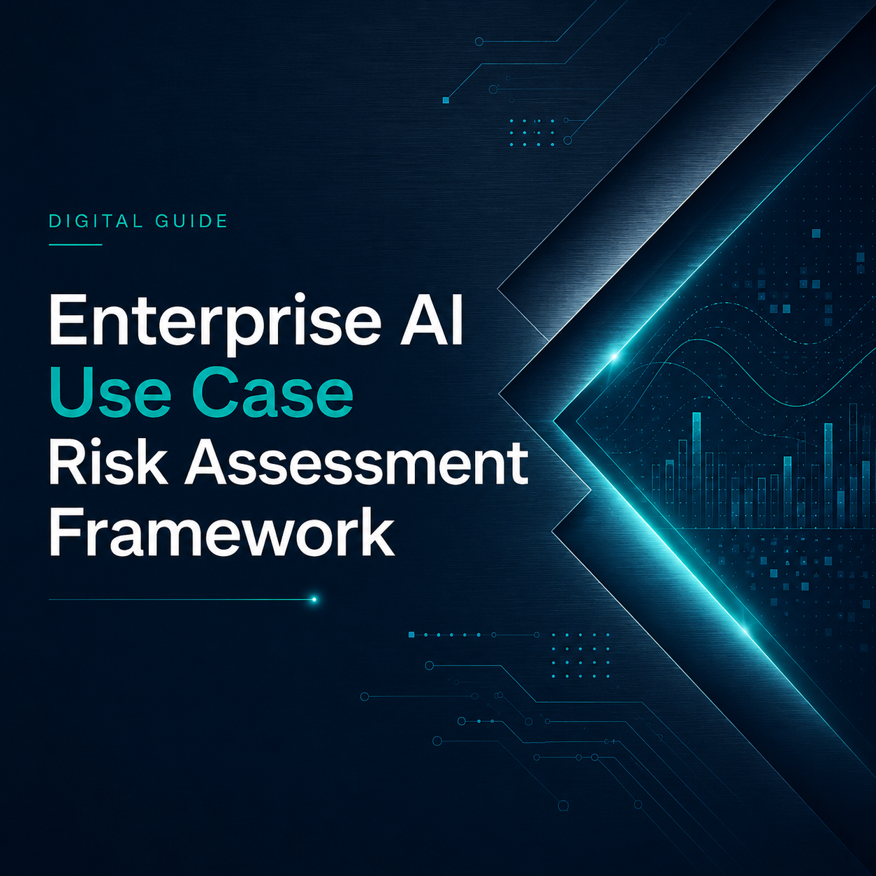 Enterprise AI Use Case Risk Assessment Framework